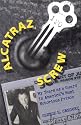 Alcatraz Screw: My Years As a Guard in America's Most Notorious Prison