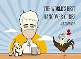 Food and Drink : The World's Best Hangover Cures (Appletree Little Books)