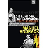 Die Ruhe der Schlammkr�te + Kommentar: Wiederentdeckt, herausgegeben und mit Anmerkungen versehenvon "Manuel Andrack"