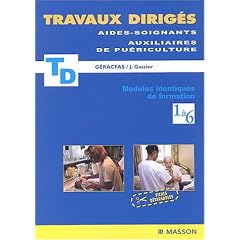 Travaux dirig�s pour les aides-soignants et les auxiliaires de pu�riculture : Modules identiques 1 � 6