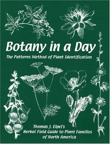 Botany in a Day:  The Patterns Method of Plant Identification