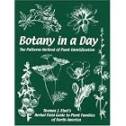 Botany in a Day: The Patterns Method of Plant Identification by Thomas J. Elpel