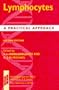 Lymphocytes: A Practical Approach (Oxford India Collection)