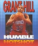 Grant Hill: Humble Hotshot (Sports Achievers Series)