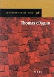 L\'expérience de Dieu avec Thomas d\'Aquin