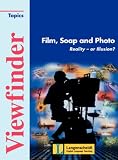 Viewfinder Topics. Film, Soap and Photo: Reality - or Illusion?