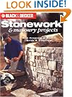 Black & Decker Stonework & Masonry Projects: New Projects in Stone, Brick & Concrete