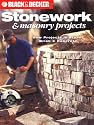 Black & Decker Stonework & Masonry Projects: New Projects in Stone, Brick & Concrete