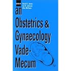 An Obstetrics and Gynaecology Vade-mecum by David K. James, Ian R. Johnson, and Alec McEwan