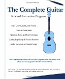 The Complete Guitar: The Complete Guitar Personal Instruction Program (Volume 1)