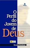 O Perfil do Jovem de Deus (Portuguese Edition)