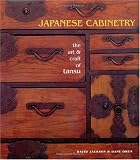 Japanese Cabinetry: The Art & Craft of Tansu by David Jackson,Dane Owen