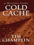 Cold Cache: A Western Story (Thorndike Western I)