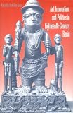 Art, Innovation, and Politics in Eighteenth-Century Benin