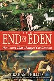 The End of Eden: The Comet That Changed Civilization The End of Eden: The Comet That Changed Civilization