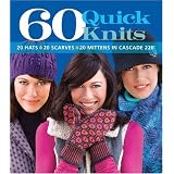 60 Quick Knits: 20 Hats*20 Scarves*20 Mittens in Cascade 220