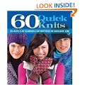 60 Quick Knits: 20 Hats*20 Scarves*20 Mittens in Cascade 220