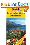 ADAC Reisef�hrer plus Kroatische K�ste/Dalmatien: Mit extra Karte zum Herausnehmen: TopTipps: Hotels, Restaurants, Str�nde, Natursch�nheiten, Feste, St�dte, Museen, Kl�ster