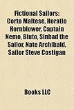 Fictional Sailors: Corto Maltese, Horatio Hornblower, Captain Nemo, Bluto, Sinbad the Sailor, Nate Archibald, Sailor Steve Costigan-
