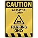 CAUTION AL BAYDA' PARKING ONLY  PARKING SIGN YEMEN