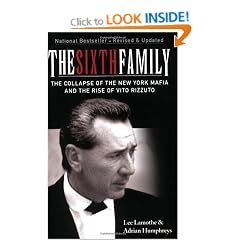 The Sixth Family: The Collapse of the New York Mafia and the Rise of Vito Rizzuto