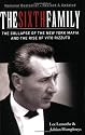 The Sixth Family: The Collapse of the New York Mafia and the Rise of Vito Rizzuto