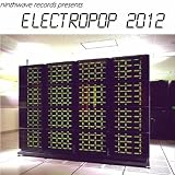 Ninthwave Records Presents Electropop 2012