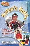Katya's Gold: What Will Her Dreams Cost?