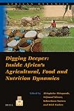 Digging deeper : inside Africa's agricultural, food and nutrition dynamics