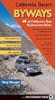 California Desert Byways: 68 of California's Best Backcountry Drives