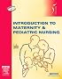 Introduction to Maternity & Pediatric Nursing