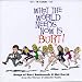 What the World Needs Now Is Burt: Songs of Burt Bacharach & Hal David from the Warner {amp}amp; Atlantic Vaults