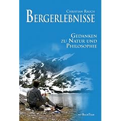 Bergerlebnisse - Gedanken zu Natur und Philosophie