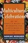 Multicultural Celebrations: Today's Rules of Etiquette for Life's Special Occasions