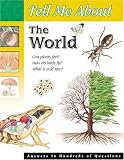 The World: Tell Me About (Tell Me About (Waterbird Books))