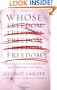Whose Freedom?: The Battle over America's Most Important Idea