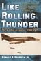 Like Rolling Thunder: The Air War in Vietnam, 1964-1975 (Vietnam: America in the War Years)