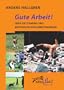 Gute Arbeit!: �ber die Eignung und Motivation von Arbeitshunden