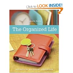 The Organized Life: Secrets of an Expert Organizer