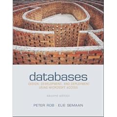 Databases: Design, Development, & Deployment Using Microsoft Access w/ Student CD
