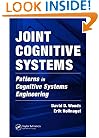 Joint Cognitive Systems: Patterns in Cognitive Systems Engineering