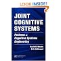 Joint Cognitive Systems: Patterns in Cognitive Systems Engineering