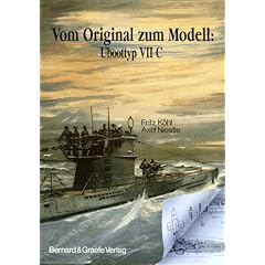 Vom Original zum Modell, Uboottyp VII C: Eine Bild- und Plandokumentation