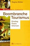 Produkt-Bild: Boombranche Tourismus. Berufe mit Zukunft. Einstieg, Praxis, Chancen