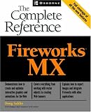 Fireworks(R) MX: The Complete Reference