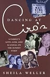 Dancing at Ciro's: A Family's Love, Loss, and Scandal on the Sunset Strip