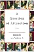 A Question of Attraction : A Novel