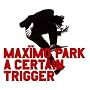 A Certain Trigger