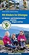 Mit Kindern im Chiemgau  42 Wander- und Entdeckertouren