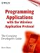 Book Programming Applications with the Wireless Application Protocol: The Complete Developer's Guide